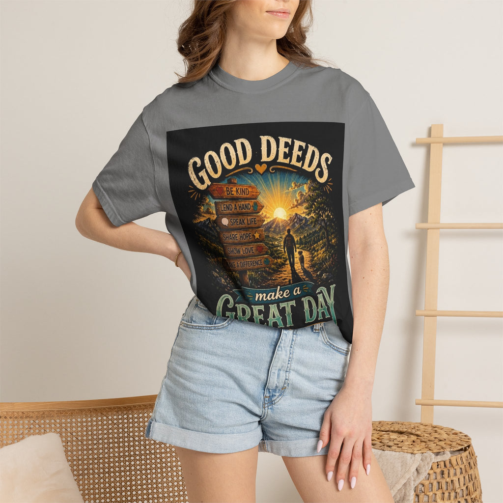 Good Deeds Make a Great Day T-Shirt