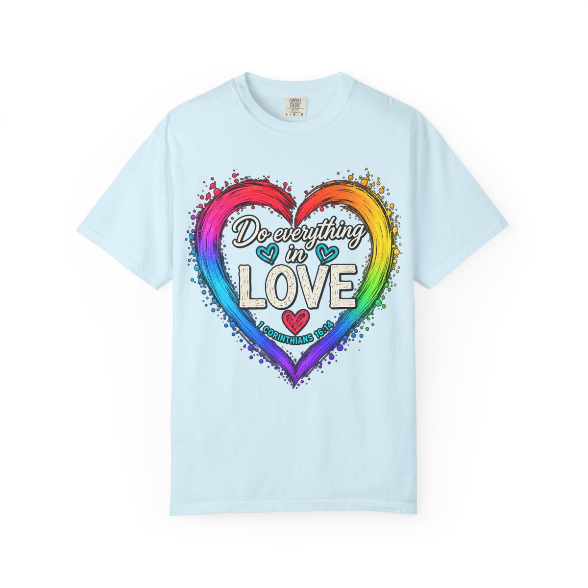Everything in Love Rainbow Heart T-Shirt