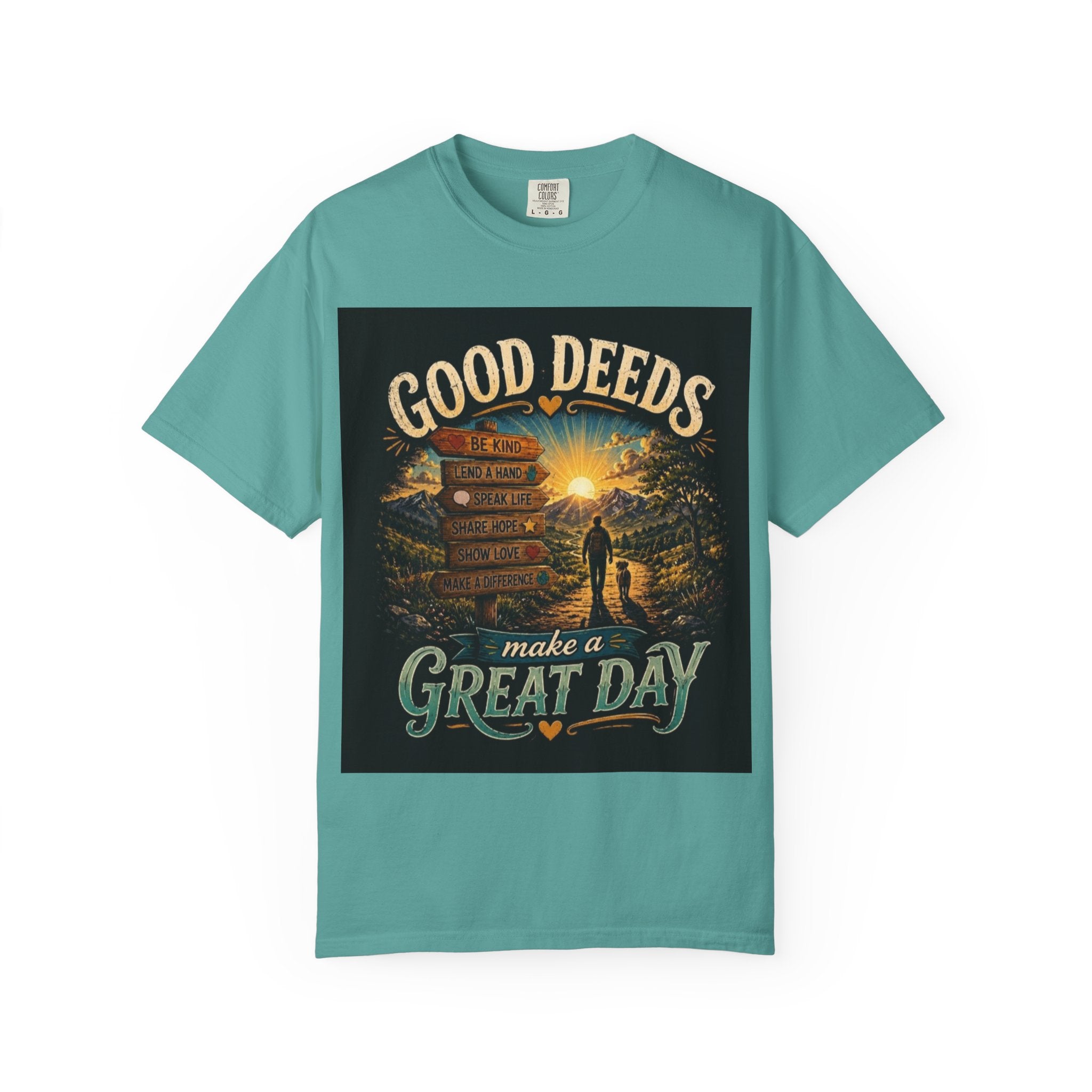 Good Deeds Make a Great Day T-Shirt