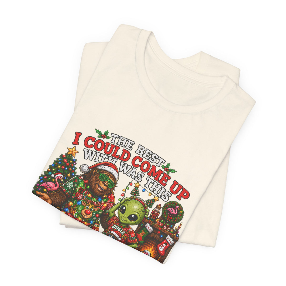 Funny Christmas Tee - "The Best I Could Come Up With This Year" Ugly Holiday T-Shirt