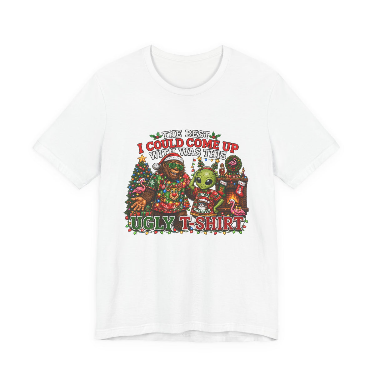 Funny Christmas Tee - "The Best I Could Come Up With This Year" Ugly Holiday T-Shirt