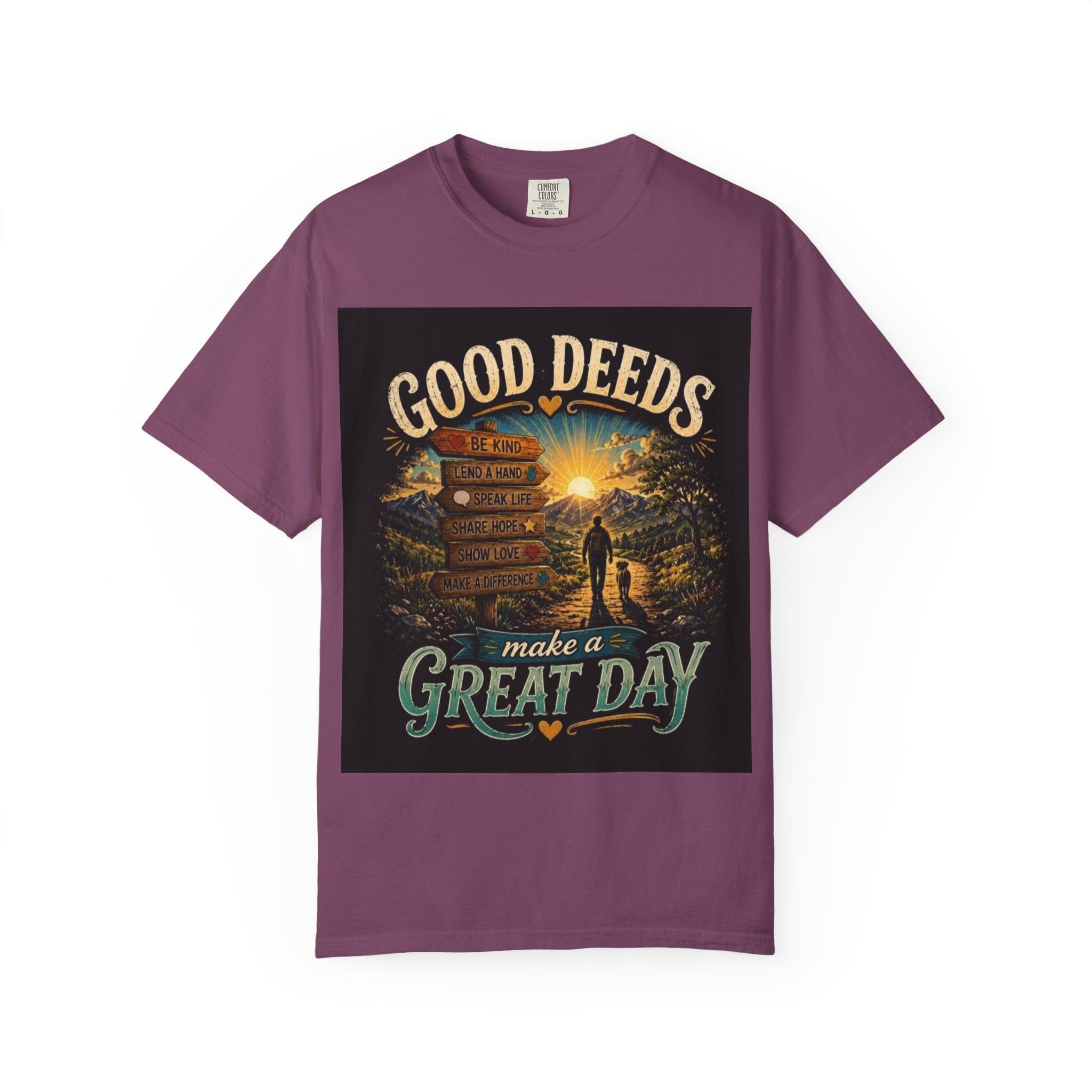 Good Deeds Make a Great Day T-Shirt