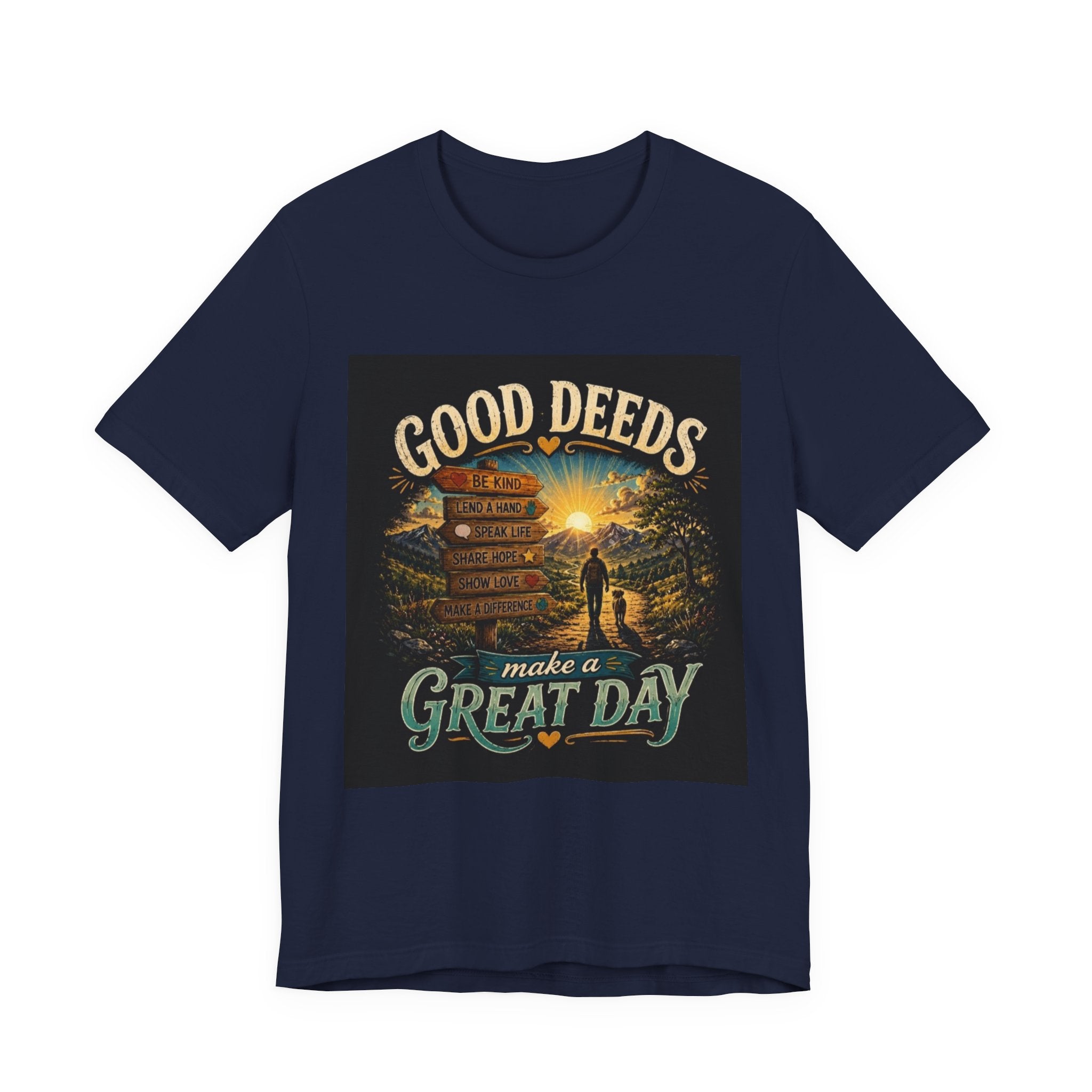 Good Deeds Make a Great Day T-Shirt