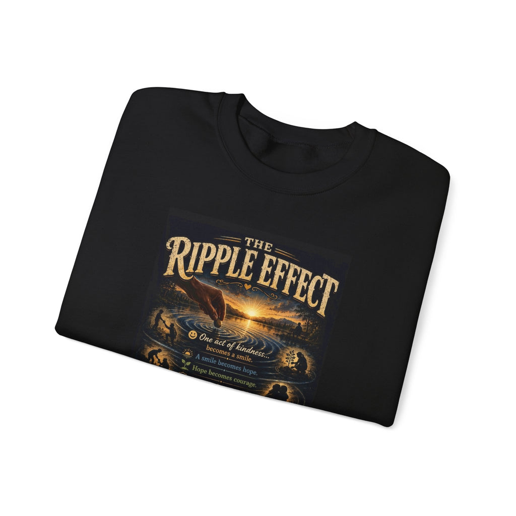 Crewneck Sweatshirt — "The Ripple Effect" Inspirational Graphic