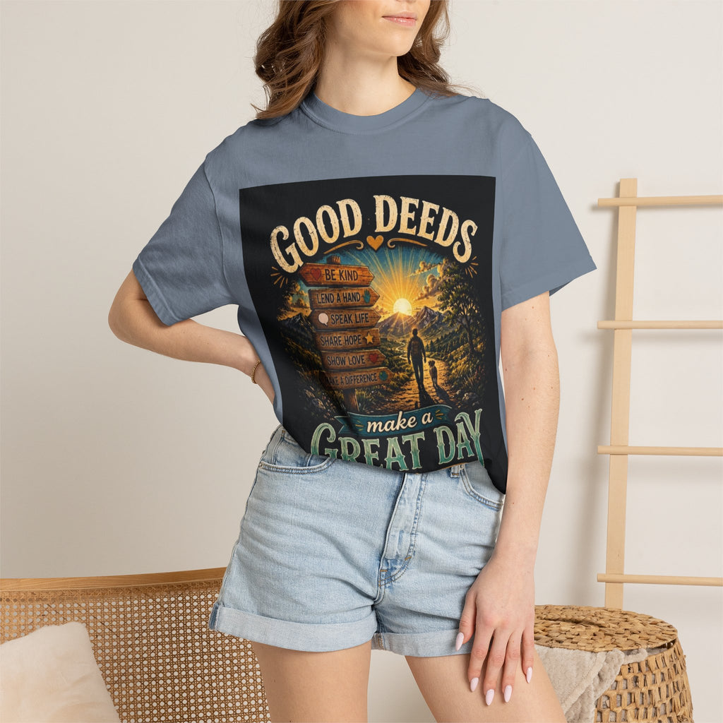 Good Deeds Make a Great Day T-Shirt