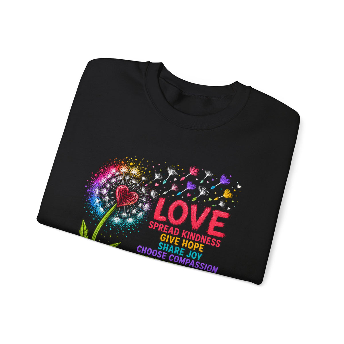 Love Makes The World Bloom Sweatshirt — Colorful Floral Inspirational Crewneck