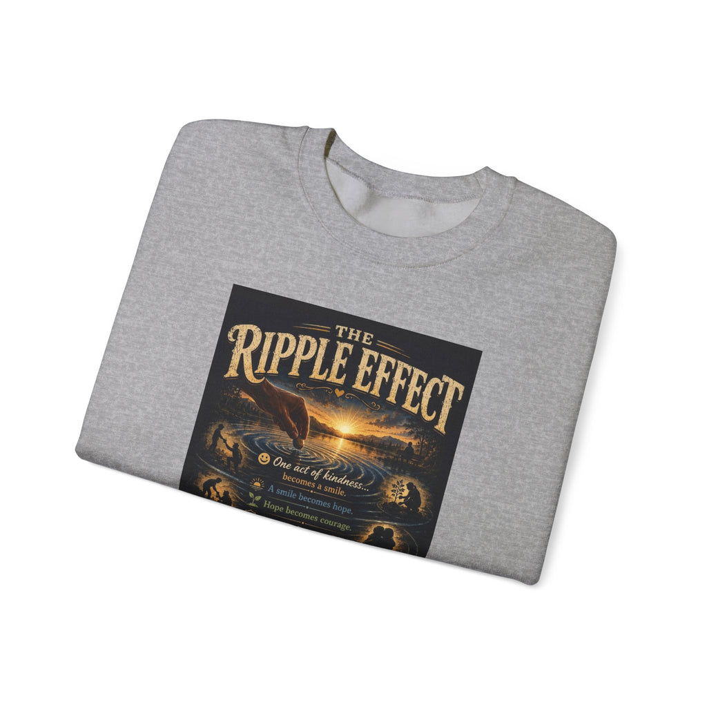 Crewneck Sweatshirt — "The Ripple Effect" Inspirational Graphic
