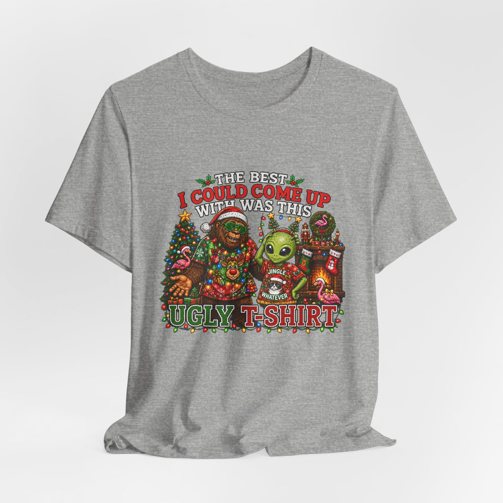 Funny Christmas Tee - "The Best I Could Come Up With This Year" Ugly Holiday T-Shirt