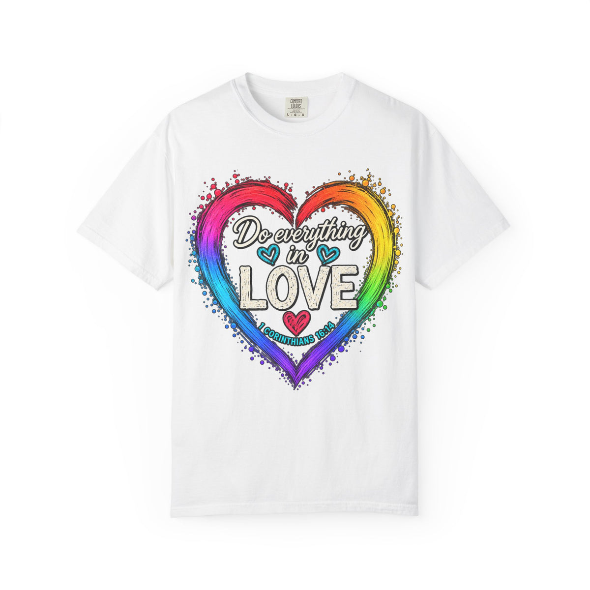 Everything in Love Rainbow Heart T-Shirt