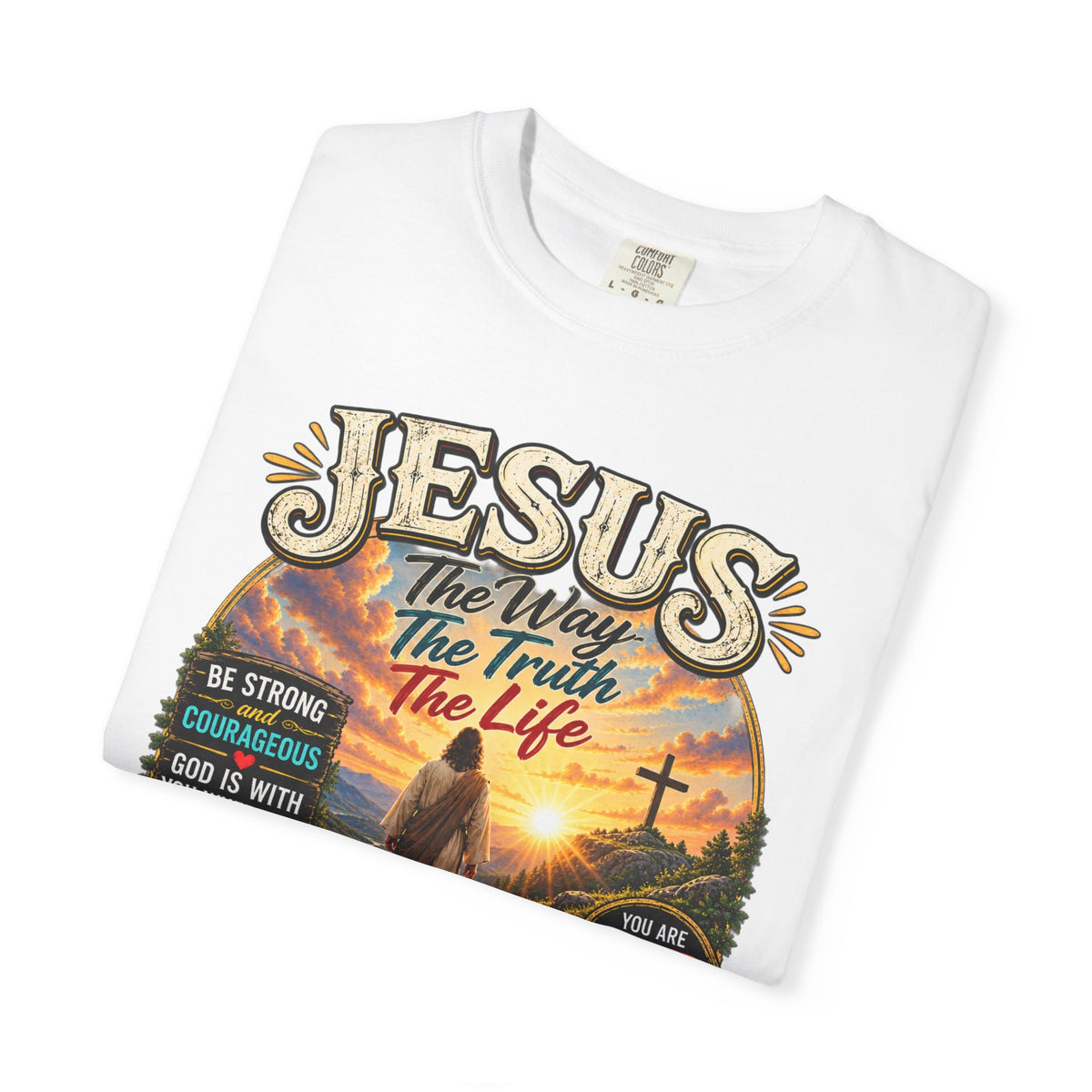 Jesus Faith T-Shirt — "Jesus: The Way, The Truth, The Life" Inspirational Christian Tee