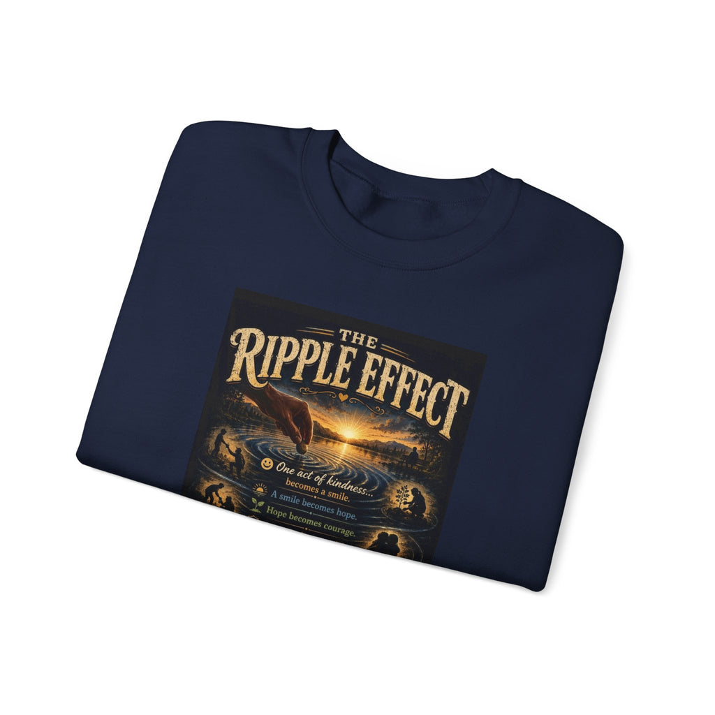 Crewneck Sweatshirt — "The Ripple Effect" Inspirational Graphic