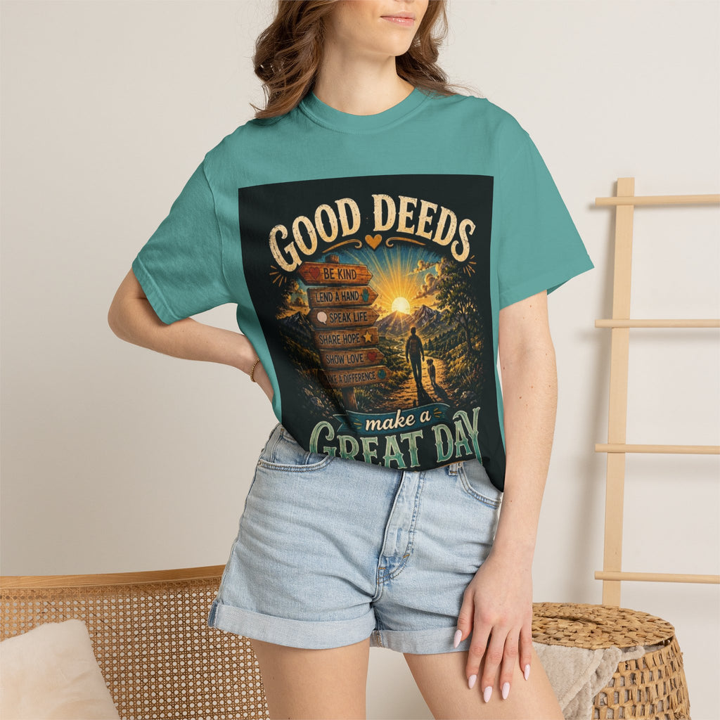 Good Deeds Make a Great Day T-Shirt