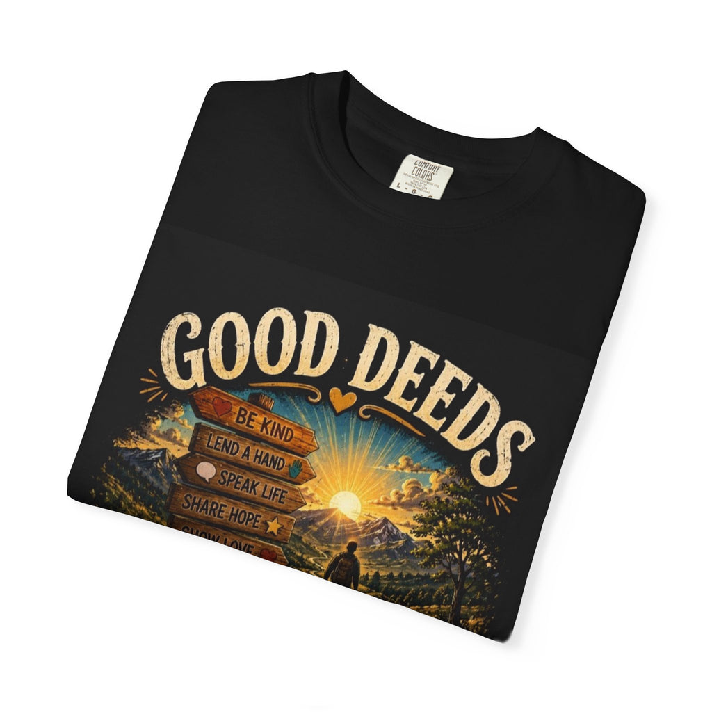 Good Deeds Make a Great Day T-Shirt