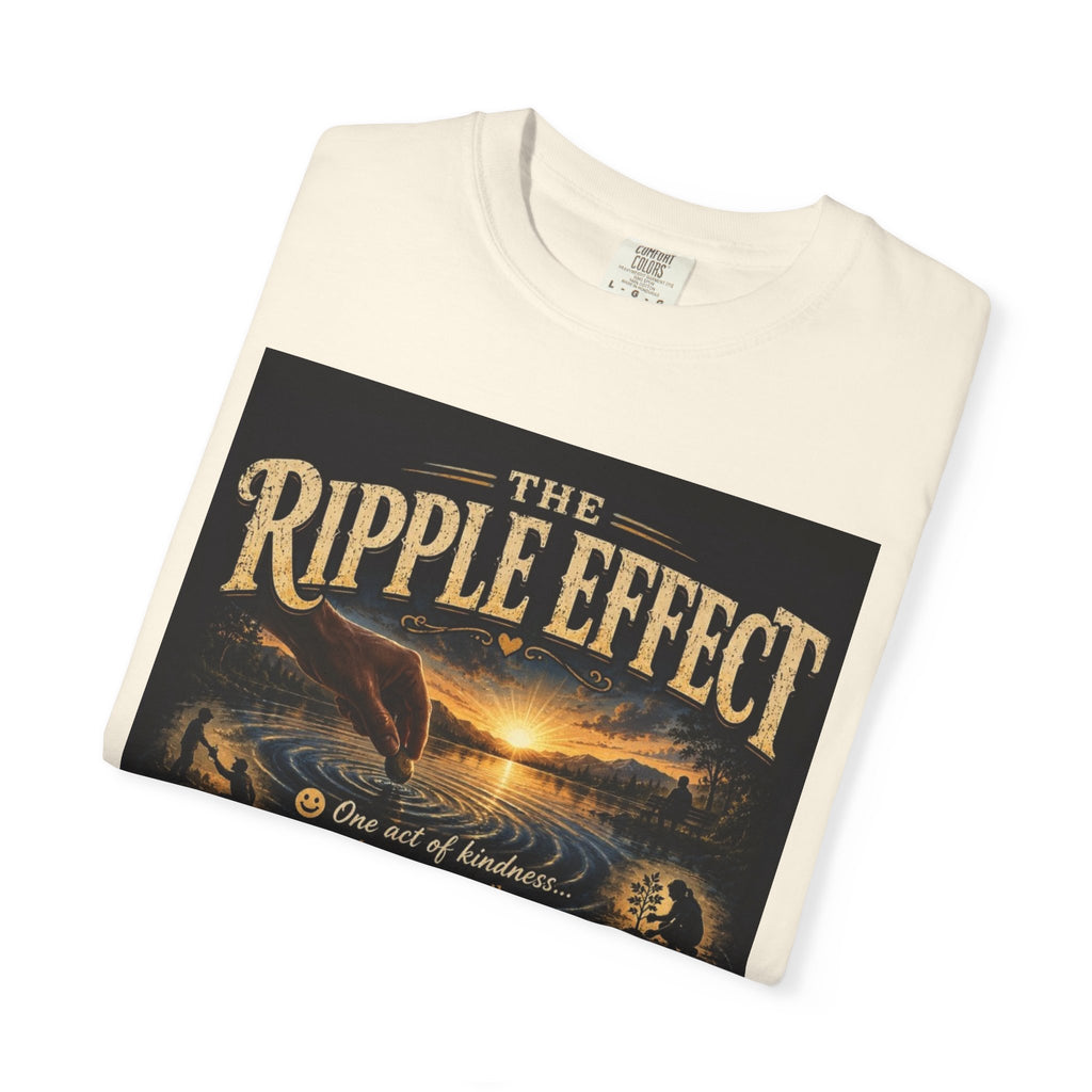 Ripple Effect T-Shirt — Inspirational 'The Ripple Effect' Graphic Tee