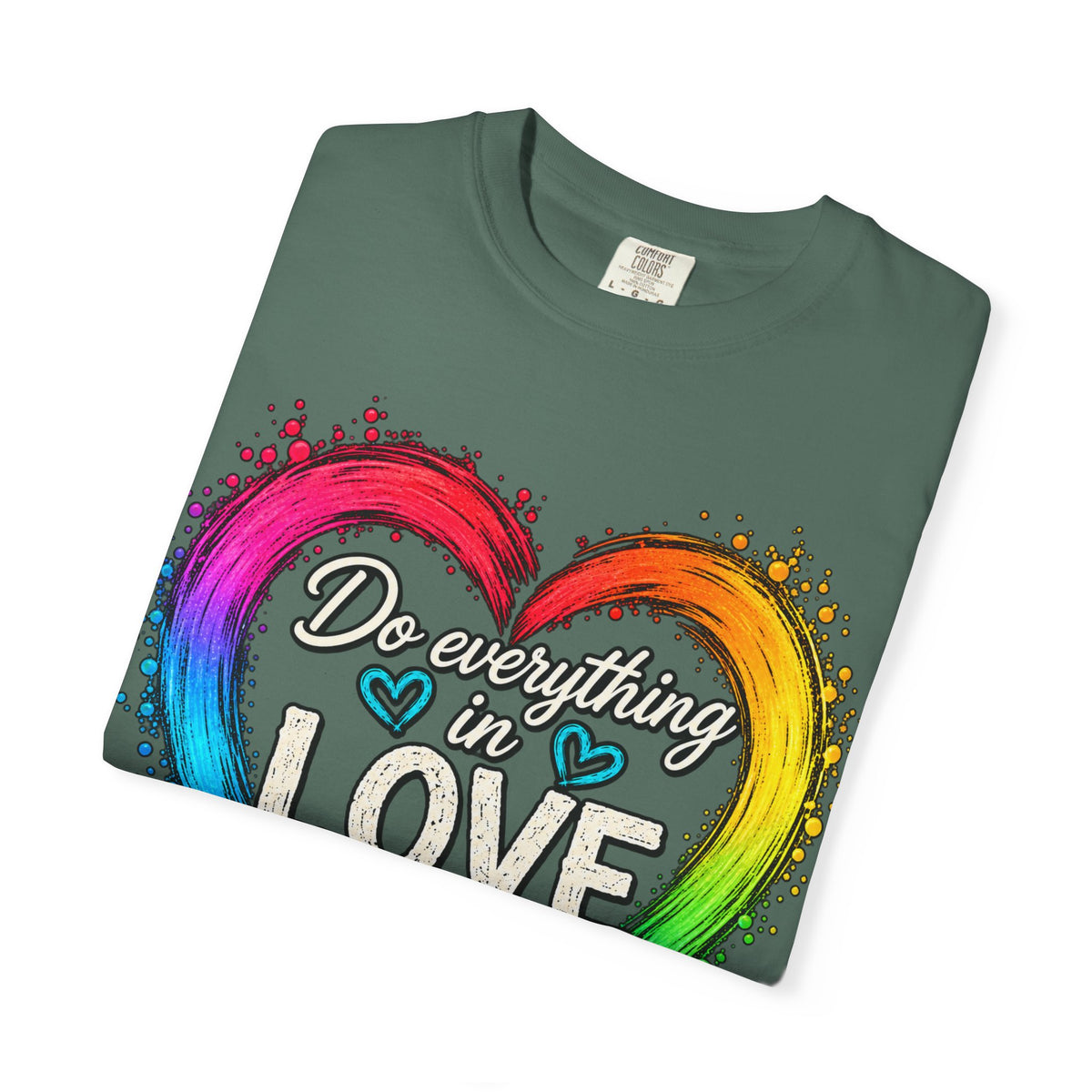 Everything in Love Rainbow Heart T-Shirt