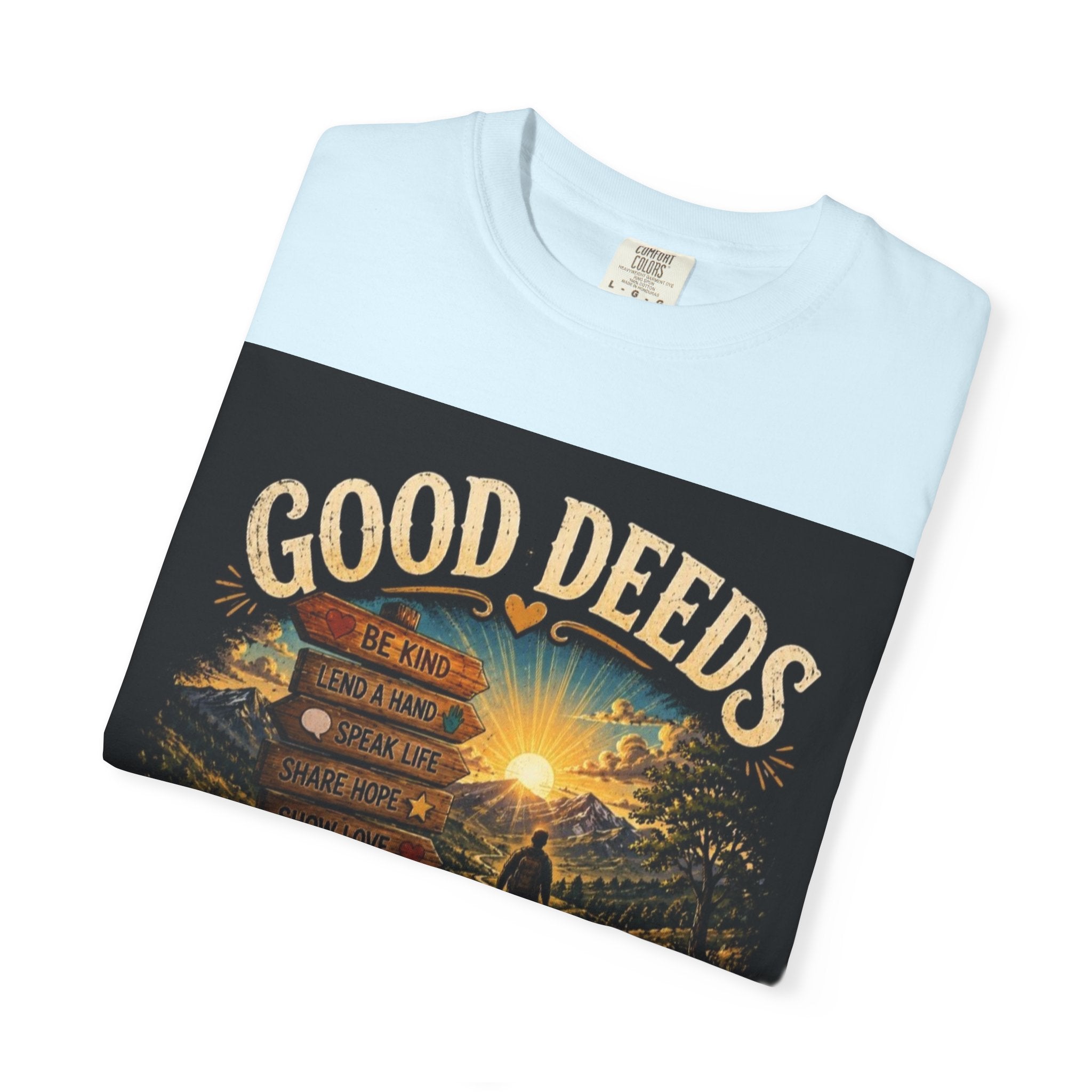 Good Deeds Make a Great Day T-Shirt