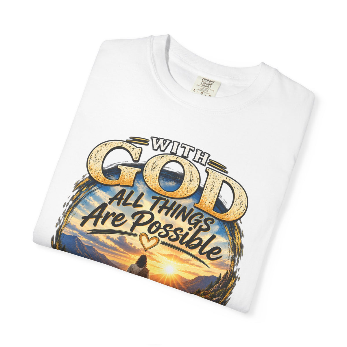 T-Shirt — "With God All Things Are Possible" Inspirational Christian Tee