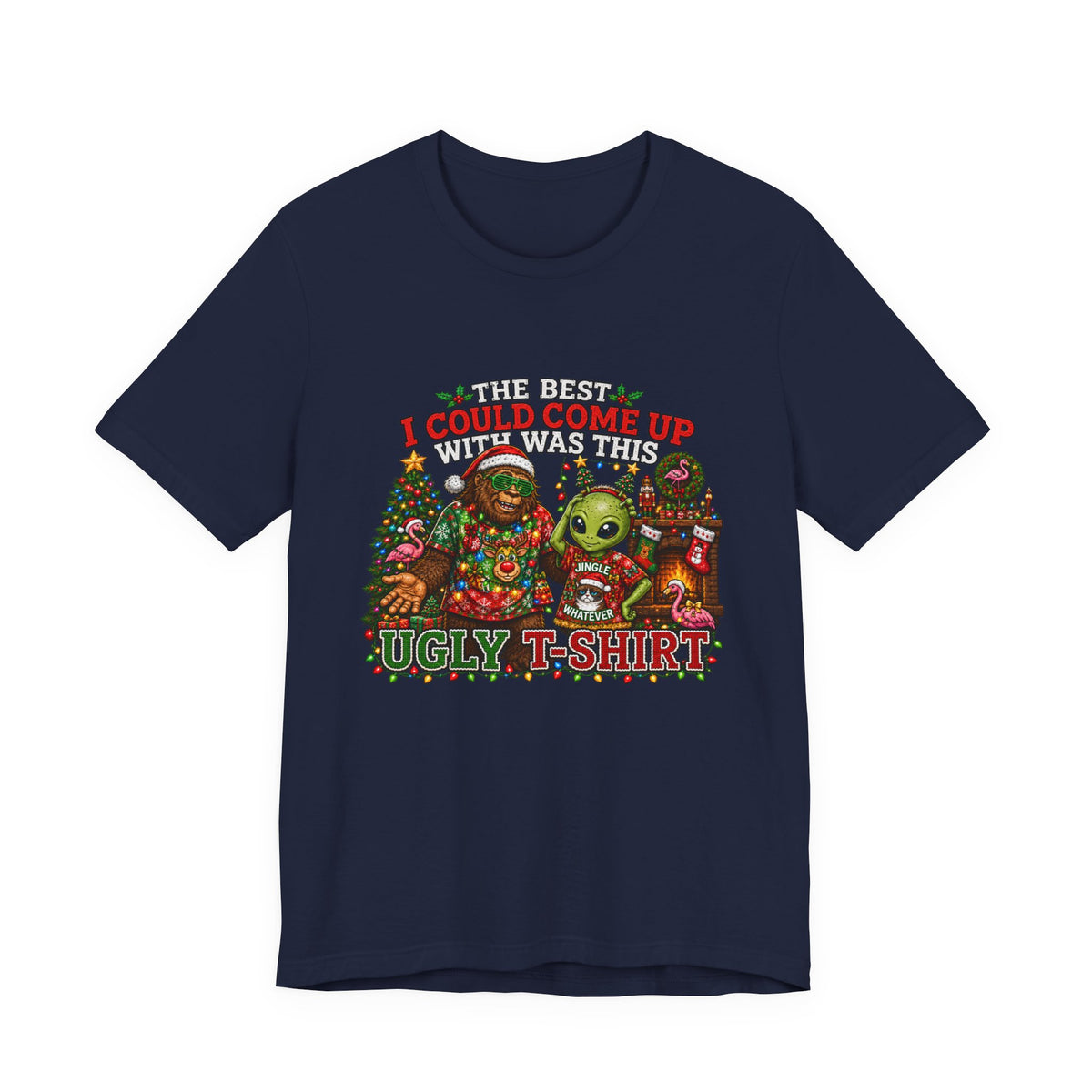 Funny Christmas Tee - "The Best I Could Come Up With This Year" Ugly Holiday T-Shirt
