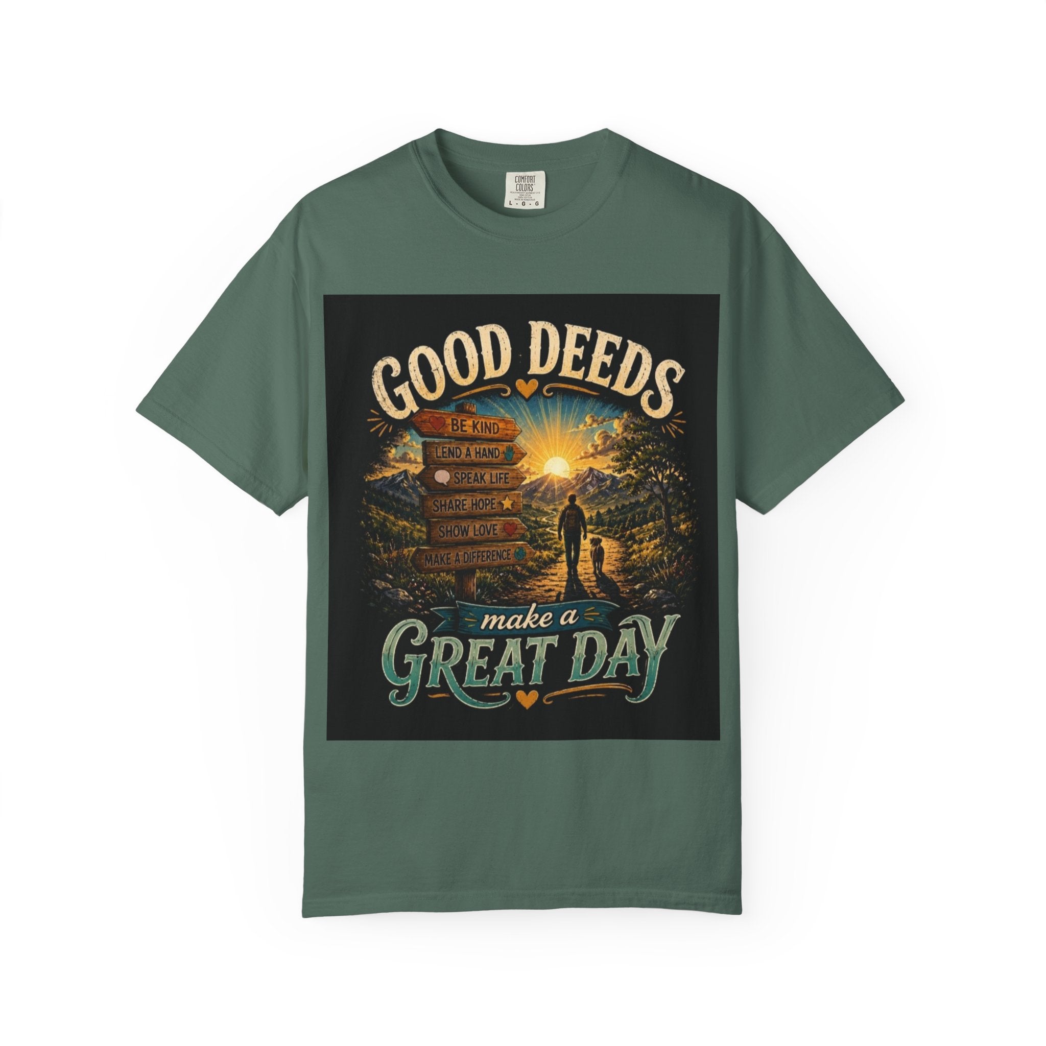 Good Deeds Make a Great Day T-Shirt
