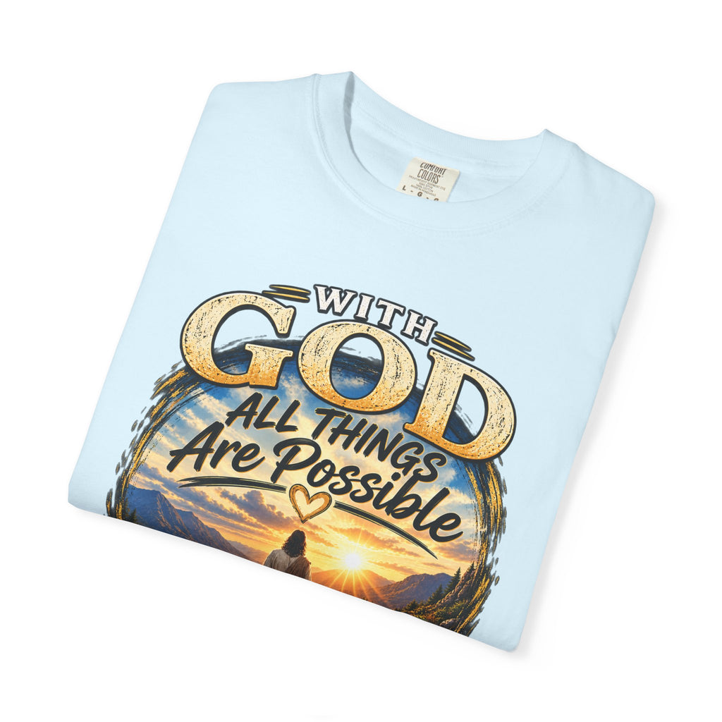 T-Shirt — "With God All Things Are Possible" Inspirational Christian Tee