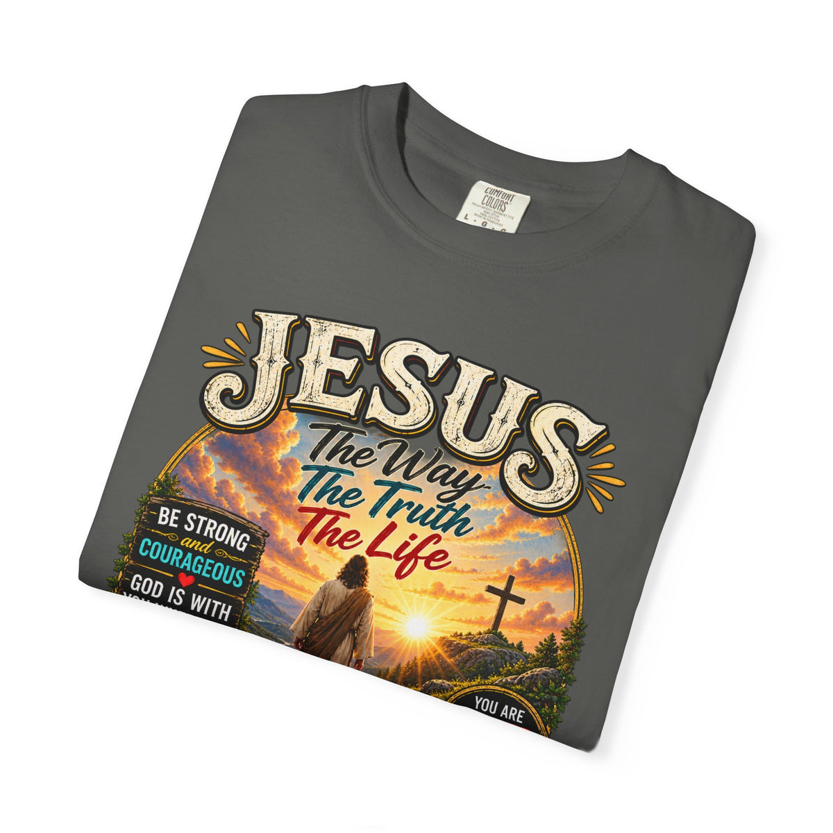 Jesus Faith T-Shirt — "Jesus: The Way, The Truth, The Life" Inspirational Christian Tee