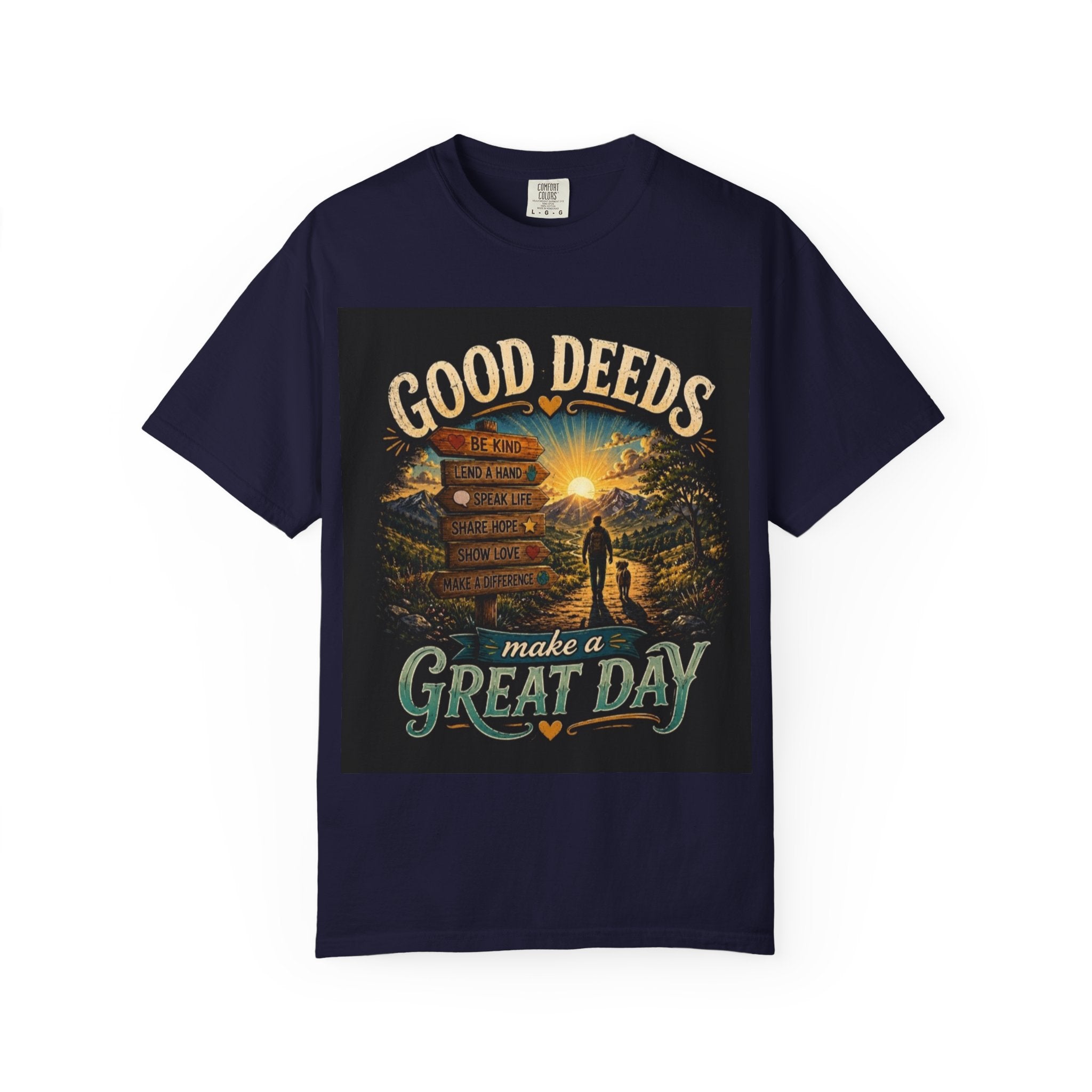 Good Deeds Make a Great Day T-Shirt