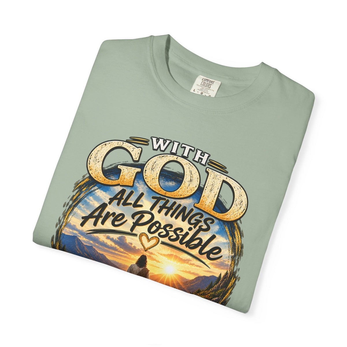 T-Shirt — "With God All Things Are Possible" Inspirational Christian Tee