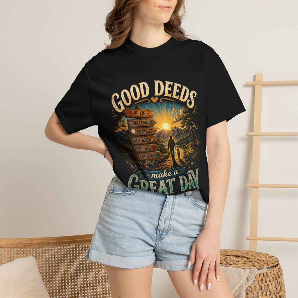 Good Deeds Make a Great Day T-Shirt