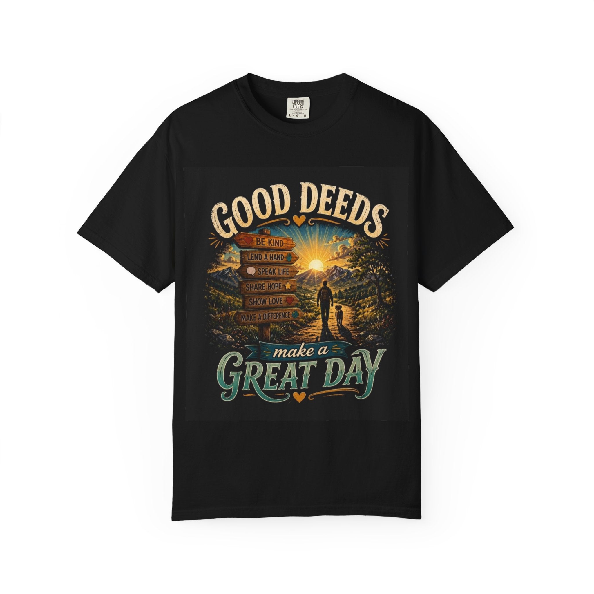 Good Deeds Make a Great Day T-Shirt