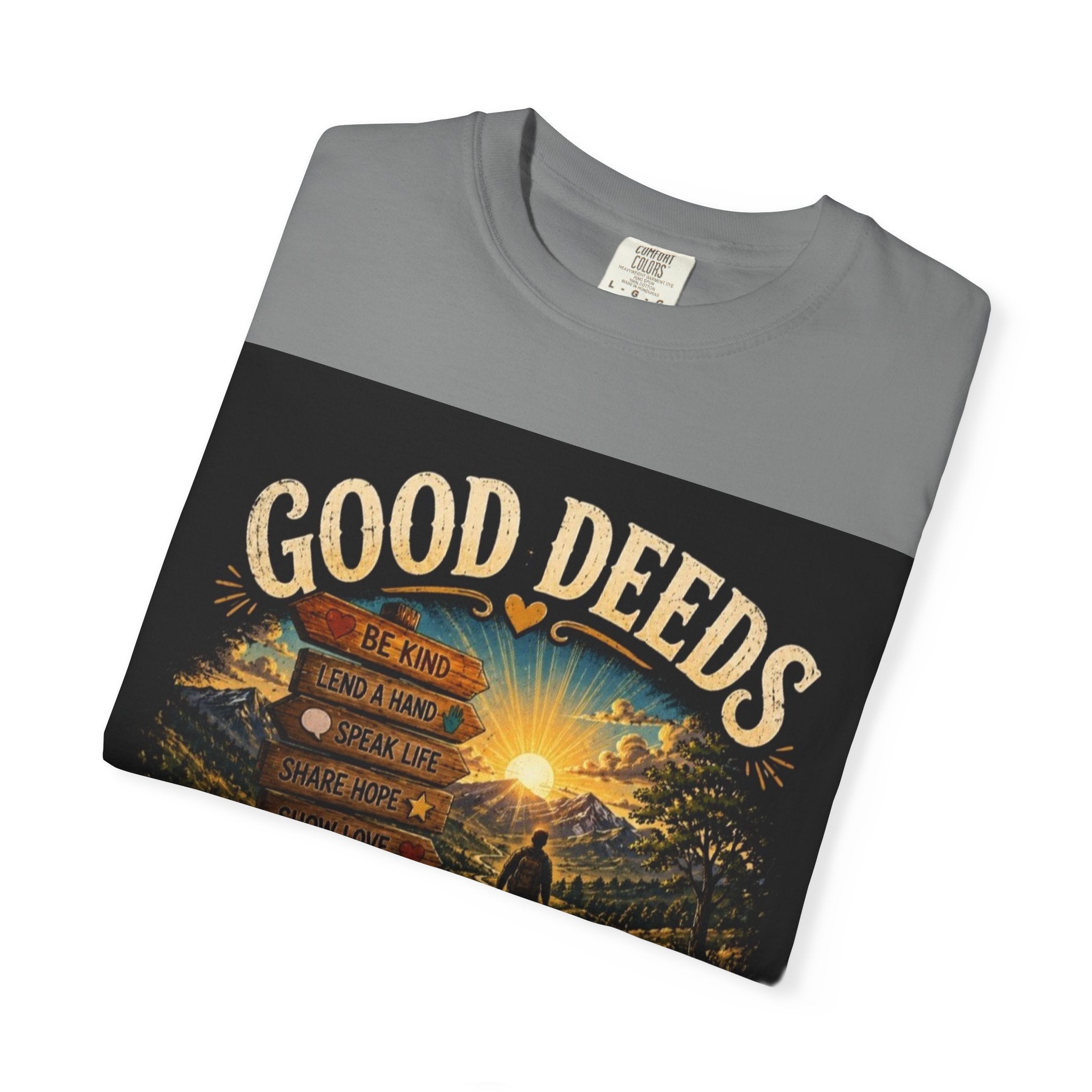 Good Deeds Make a Great Day T-Shirt