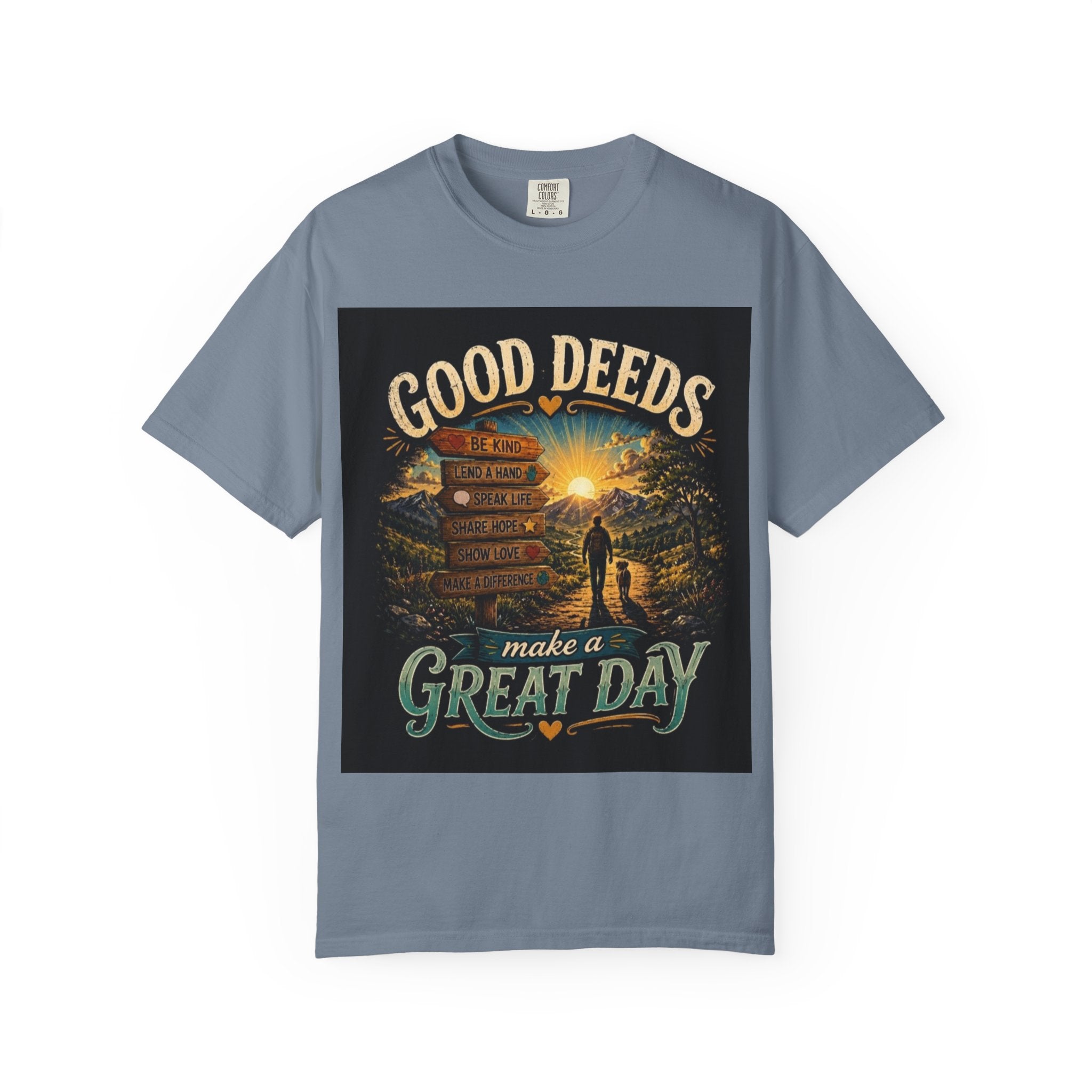 Good Deeds Make a Great Day T-Shirt