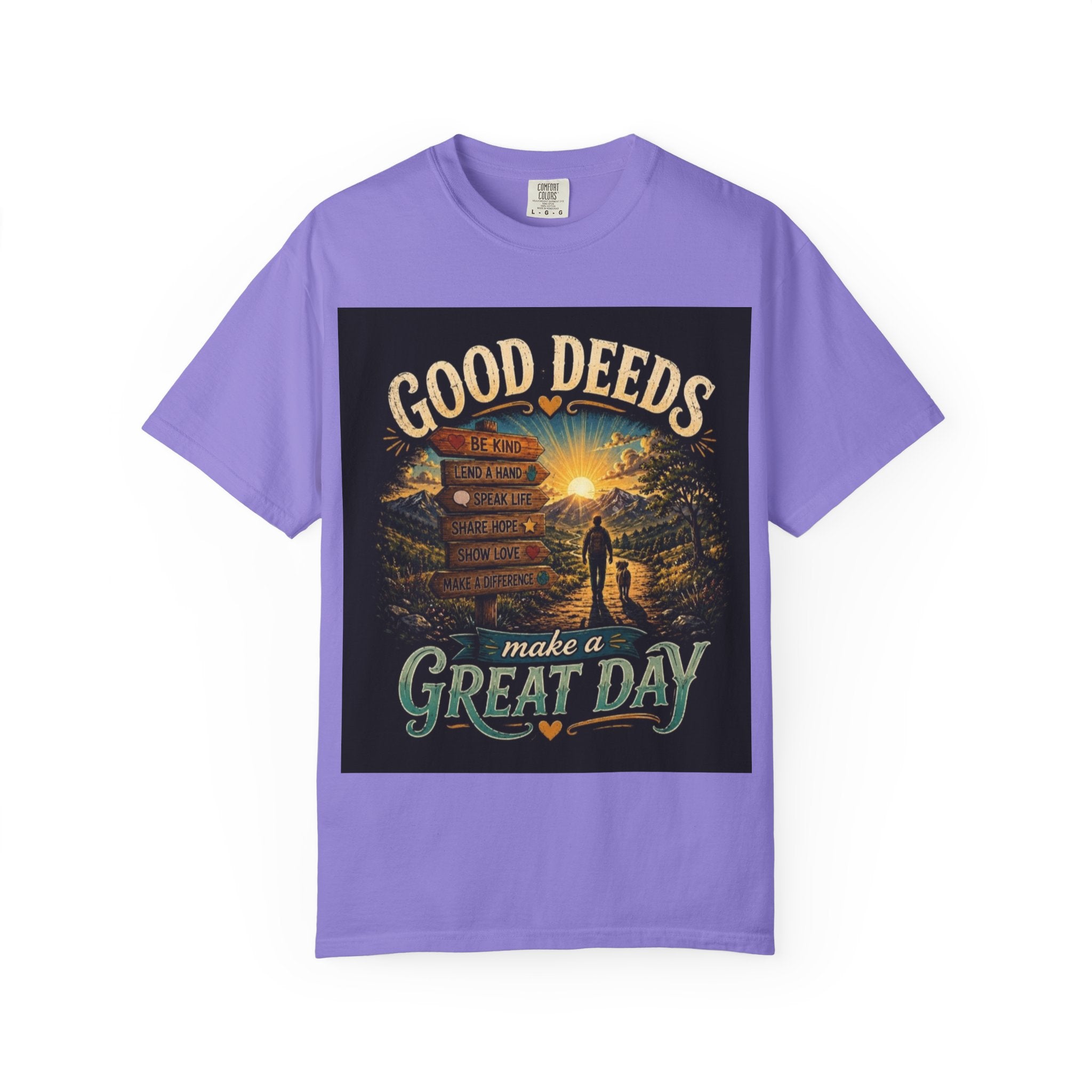 Good Deeds Make a Great Day T-Shirt