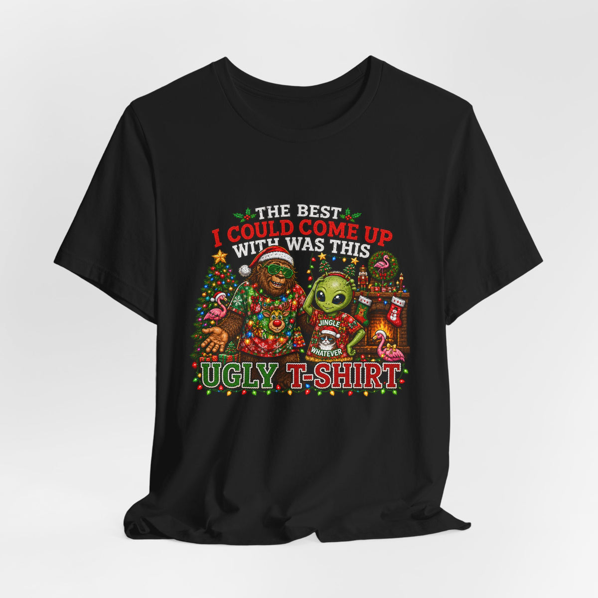 Funny Christmas Tee - "The Best I Could Come Up With This Year" Ugly Holiday T-Shirt
