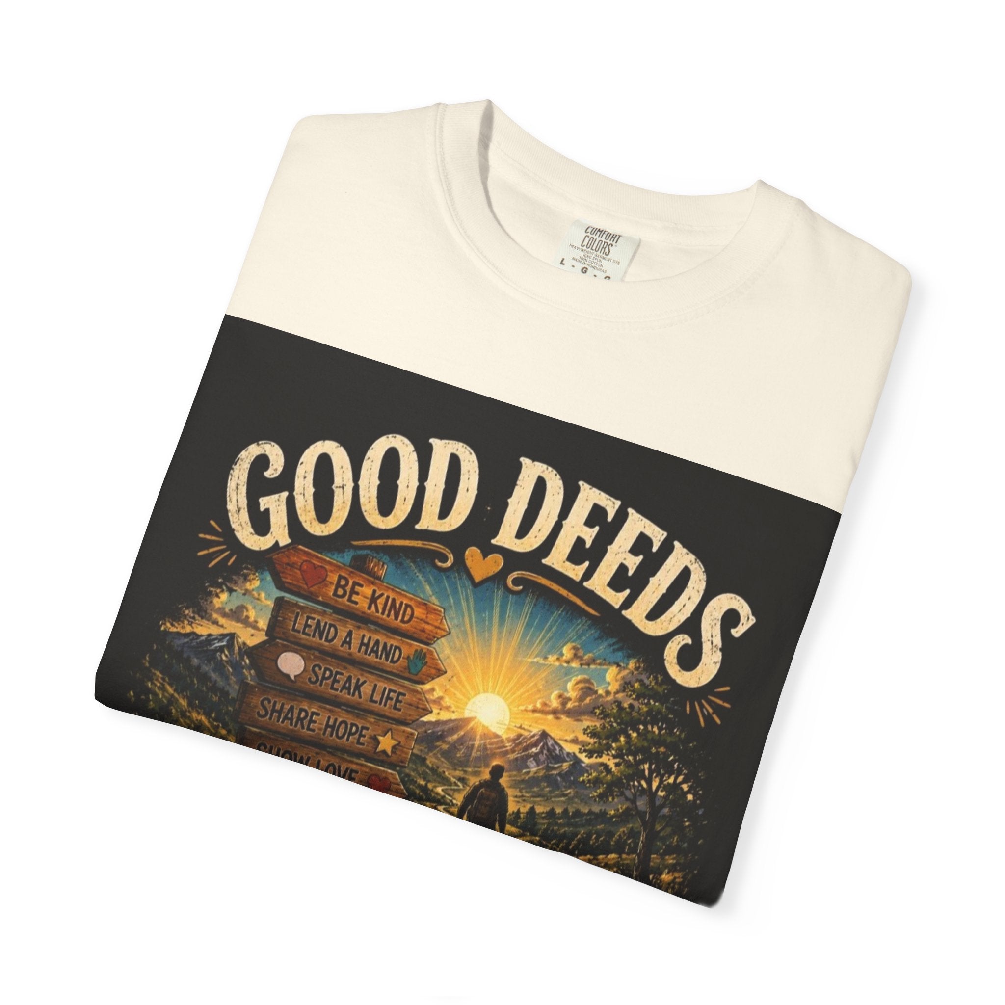 Good Deeds Make a Great Day T-Shirt