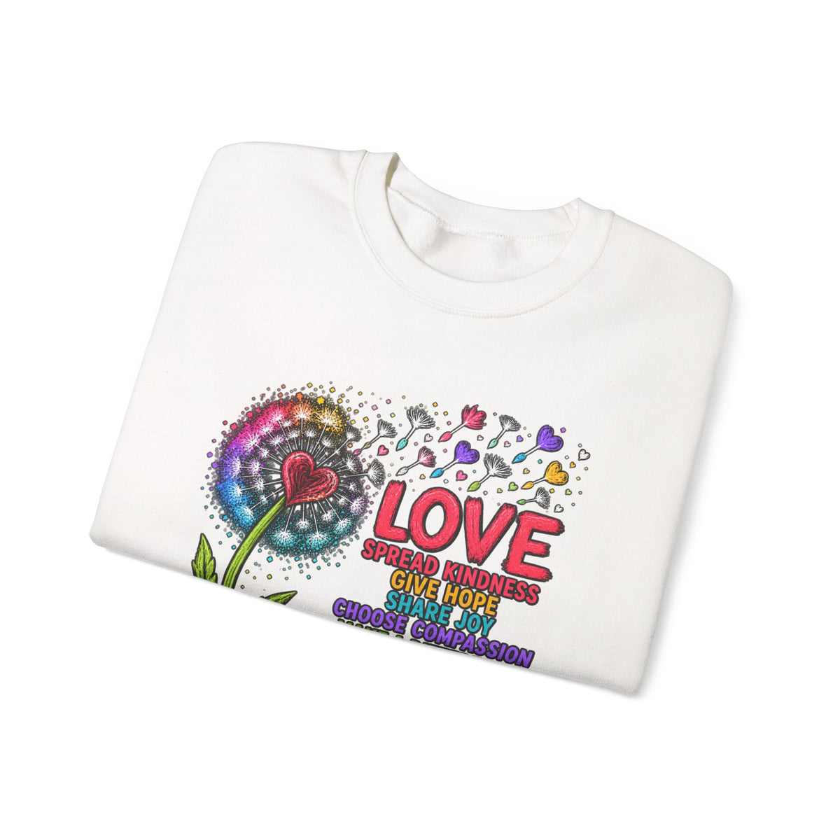 Love Makes The World Bloom Sweatshirt — Colorful Floral Inspirational Crewneck