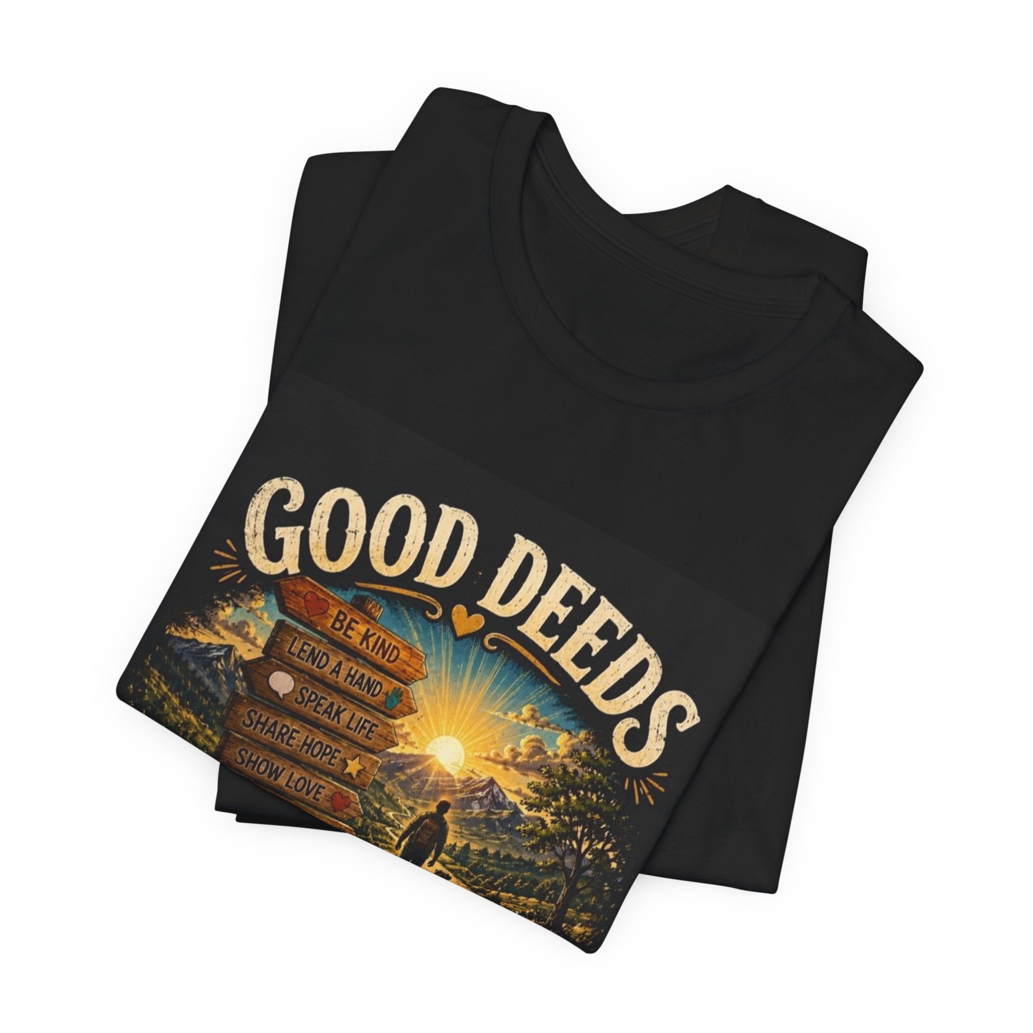 Good Deeds Make a Great Day T-Shirt