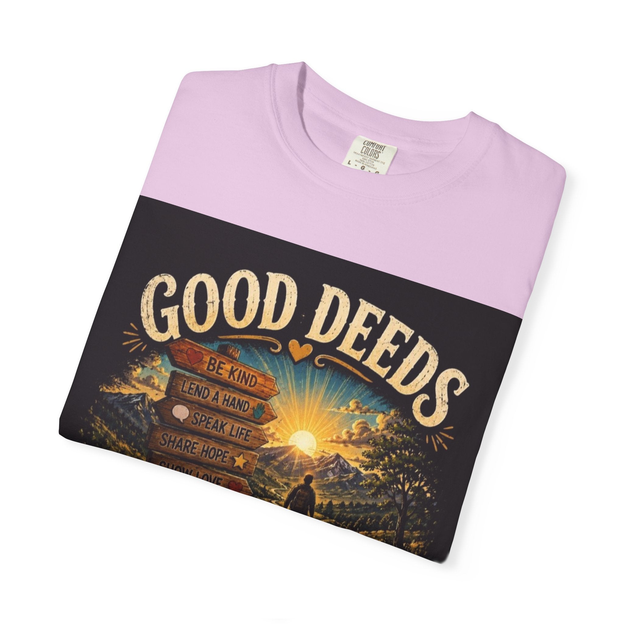 Good Deeds Make a Great Day T-Shirt