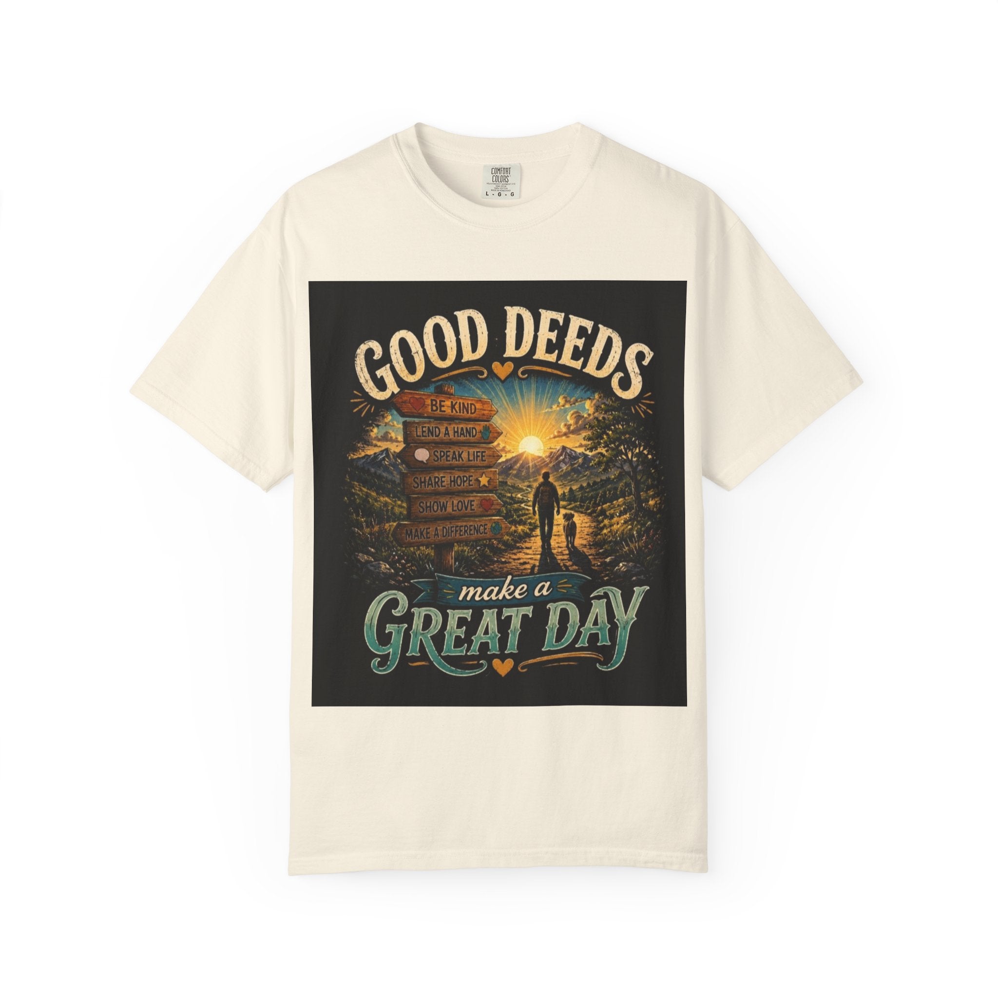 Good Deeds Make a Great Day T-Shirt