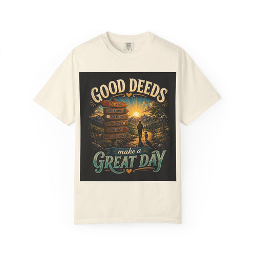 Good Deeds Make a Great Day T-Shirt