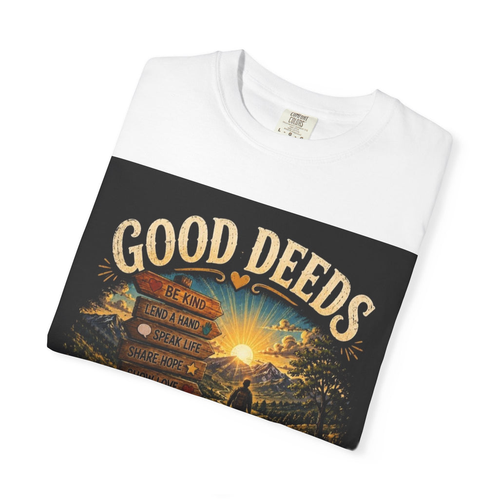 Good Deeds Make a Great Day T-Shirt
