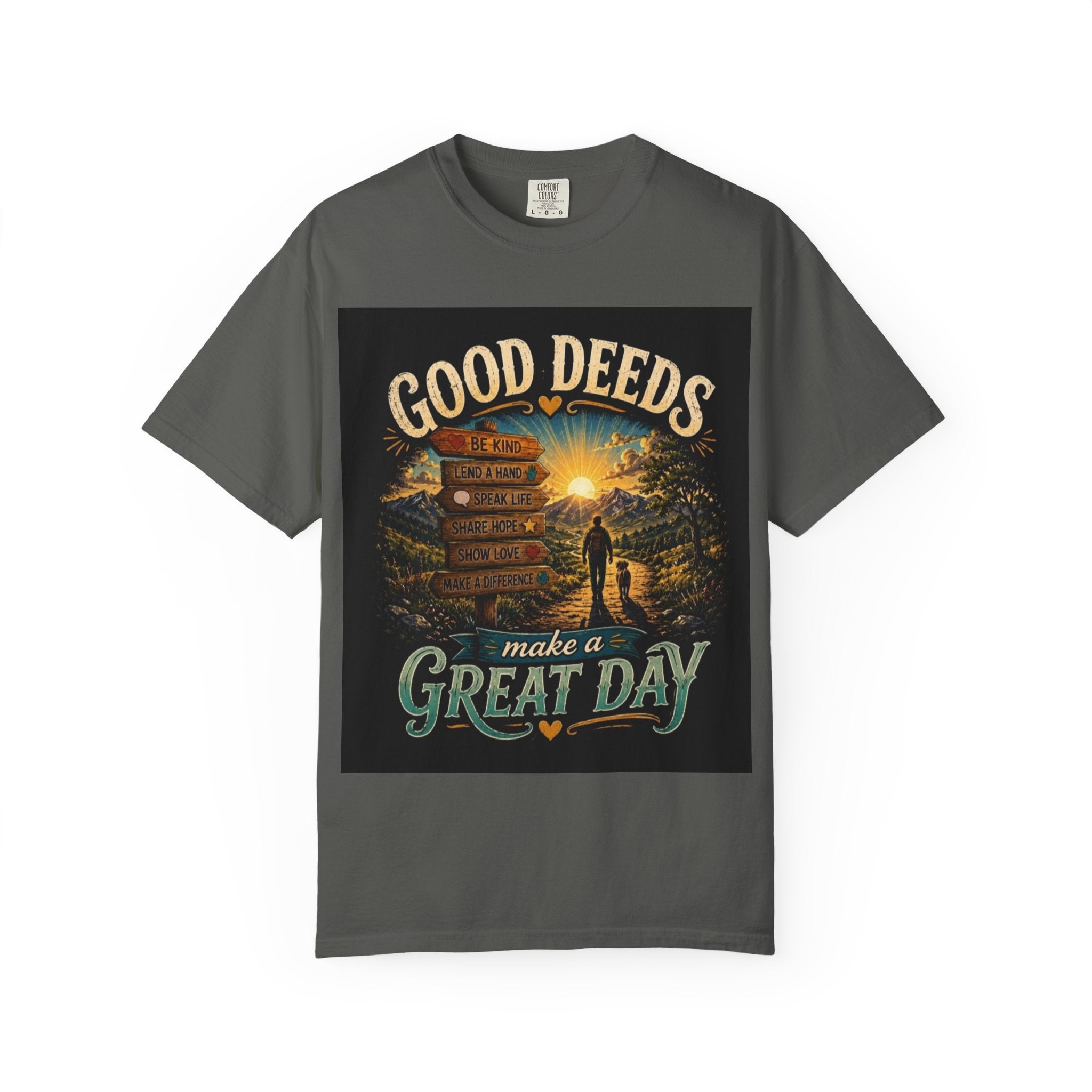 Good Deeds Make a Great Day T-Shirt