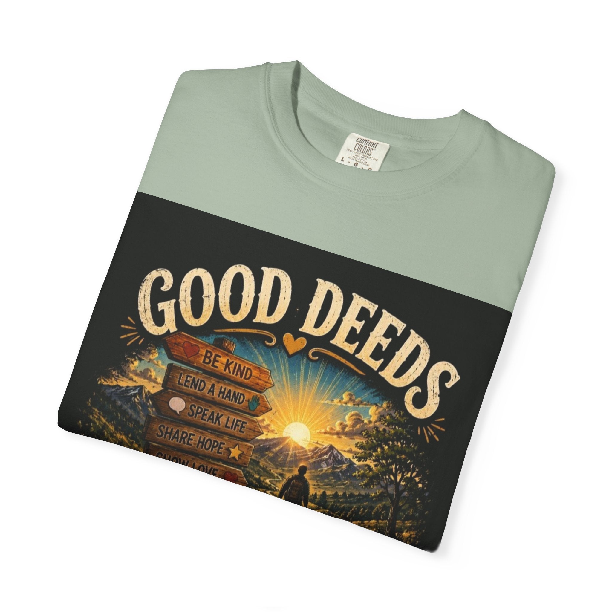 Good Deeds Make a Great Day T-Shirt