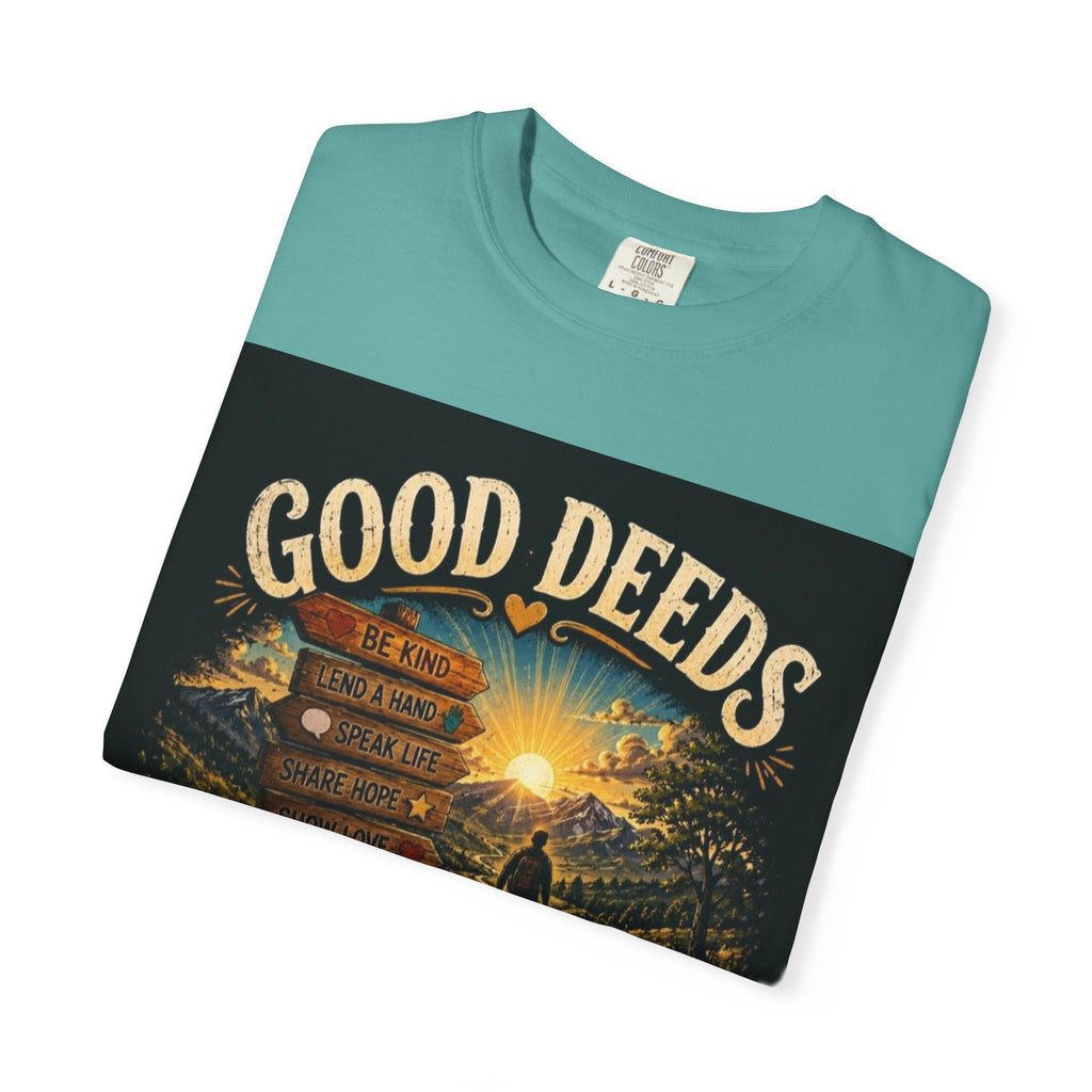 Good Deeds Make a Great Day T-Shirt