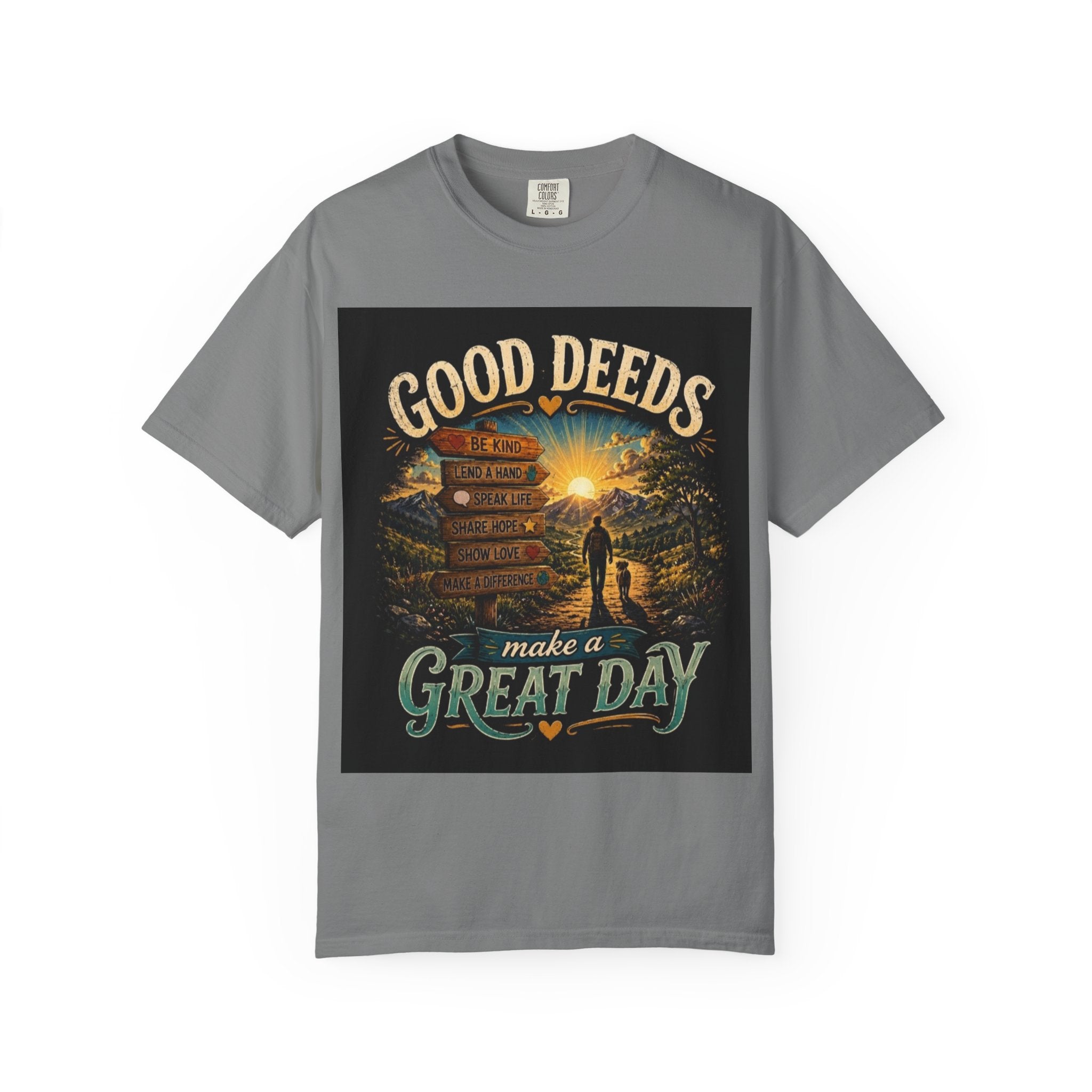 Good Deeds Make a Great Day T-Shirt