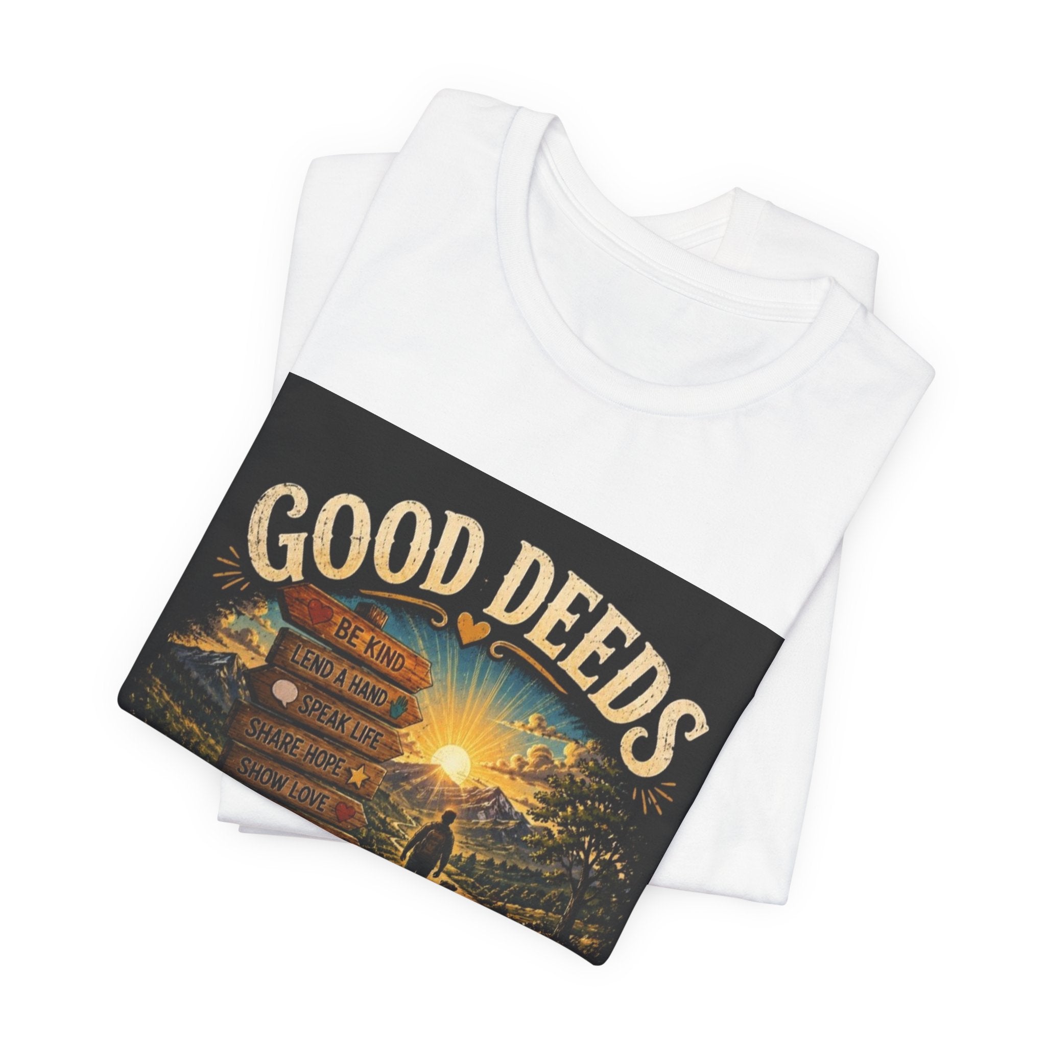 Good Deeds Make a Great Day T-Shirt