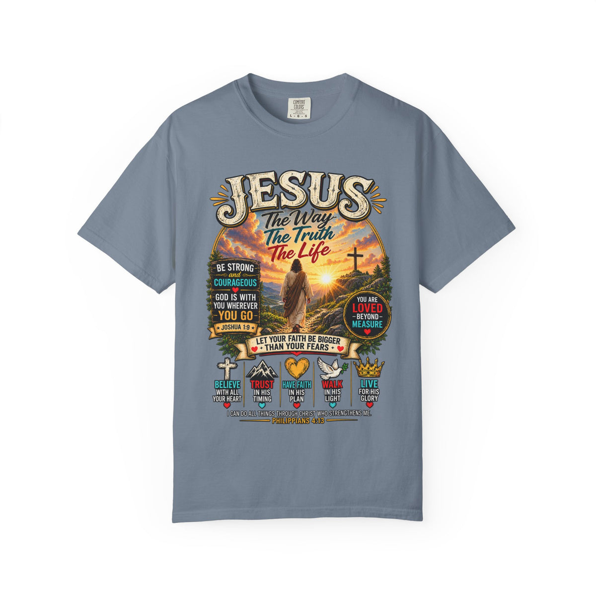 Jesus Faith T-Shirt — "Jesus: The Way, The Truth, The Life" Inspirational Christian Tee