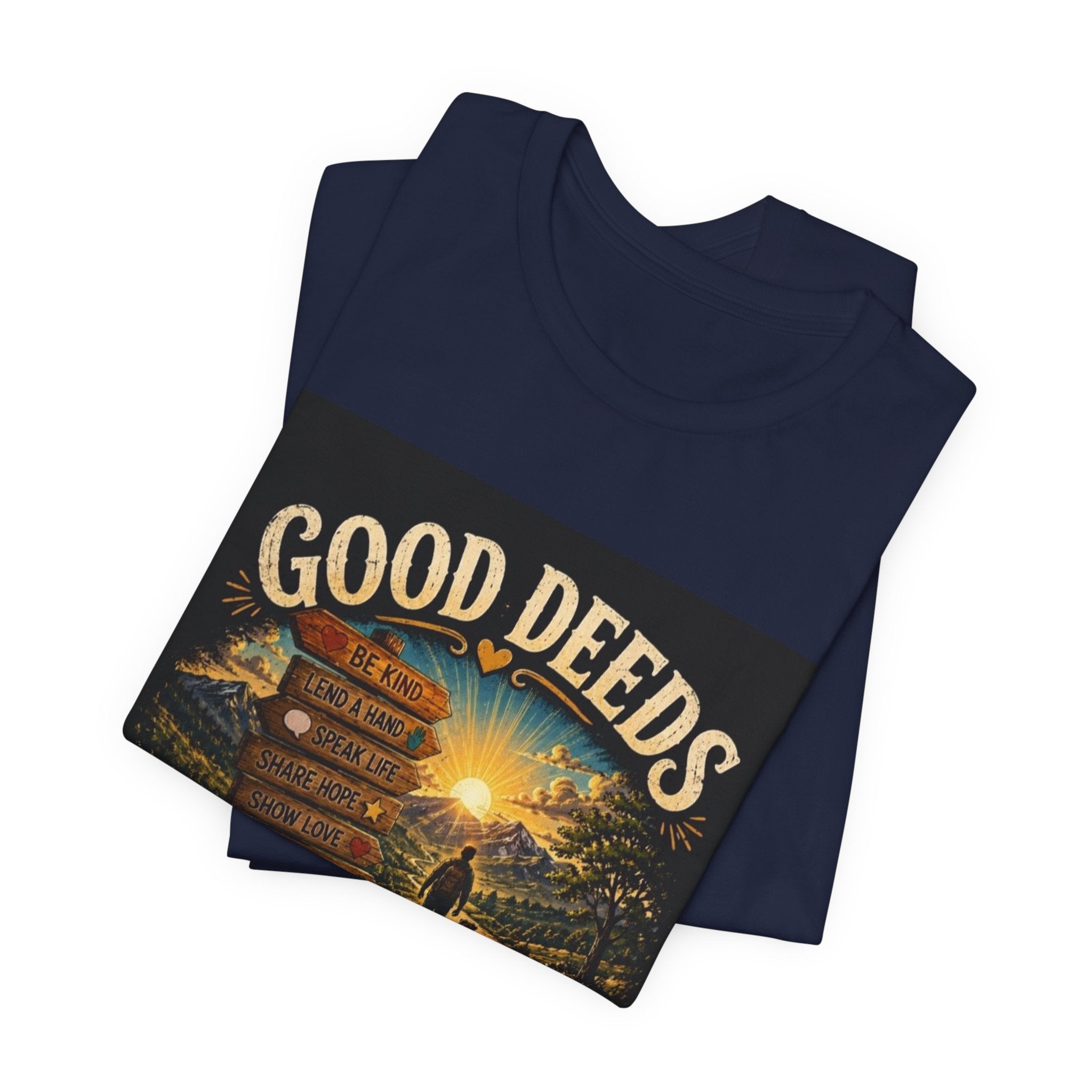 Good Deeds Make a Great Day T-Shirt
