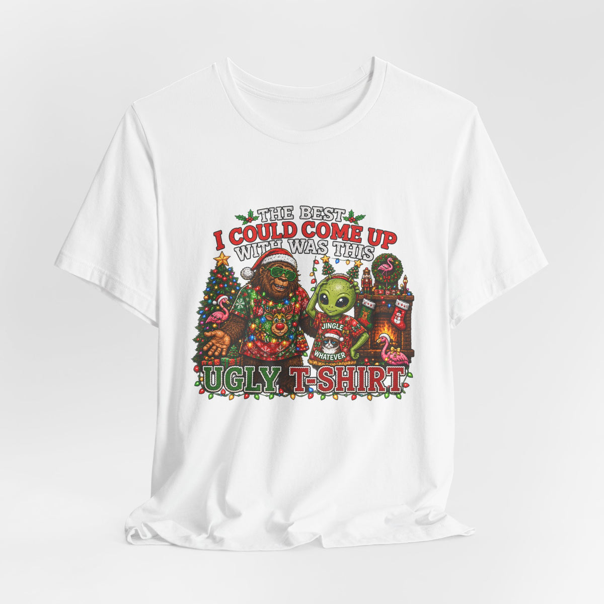 Funny Christmas Tee - "The Best I Could Come Up With This Year" Ugly Holiday T-Shirt