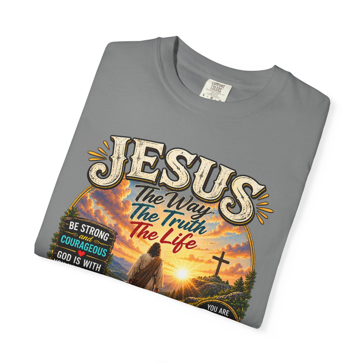 Jesus Faith T-Shirt — "Jesus: The Way, The Truth, The Life" Inspirational Christian Tee