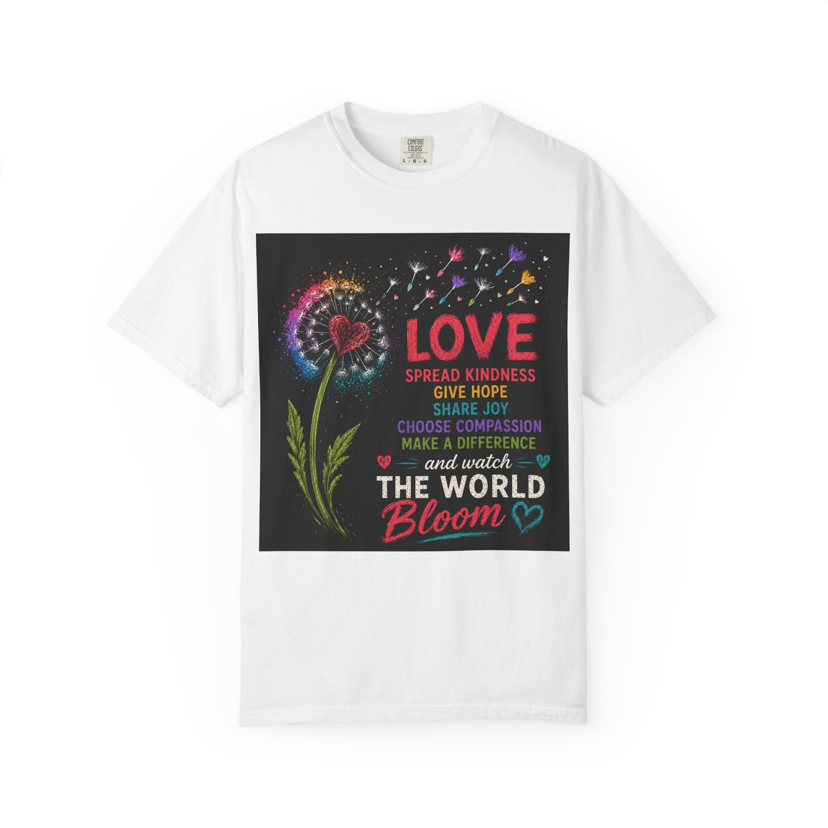 Love Blooms T-Shirt — Inspirational Kindness Quote Tee